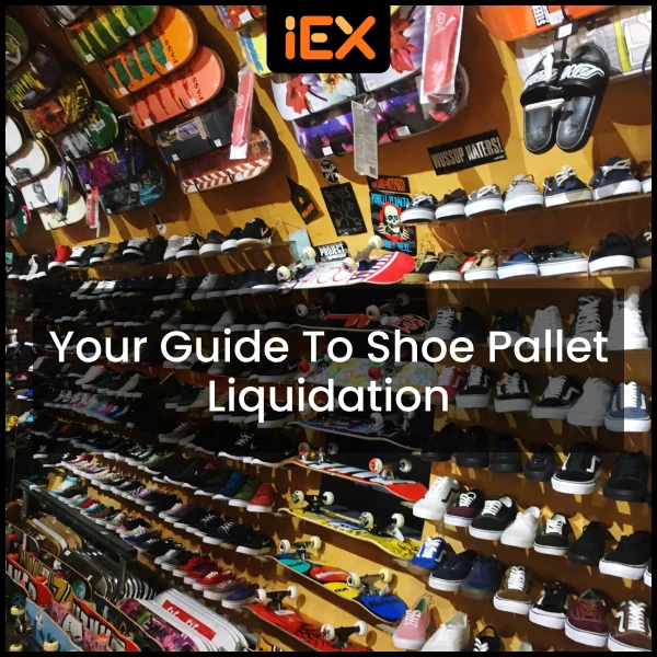 Your Guide to Shoe Pallet Liquidation