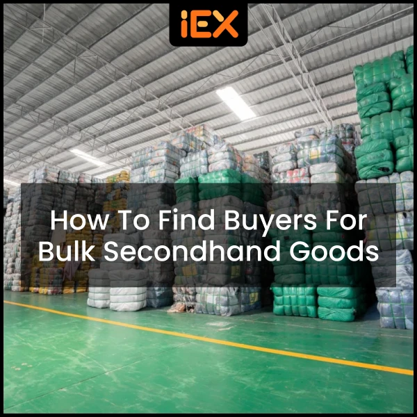 How to Find Buyers for Bulk Secondhand Goods