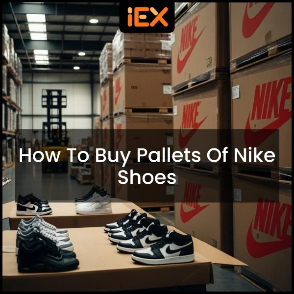 How to Buy Pallets of Nike Shoes
