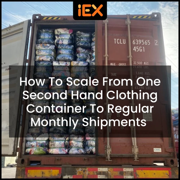 How to Scale from One Second Hand Clothing Container to Regular Monthly Shipments