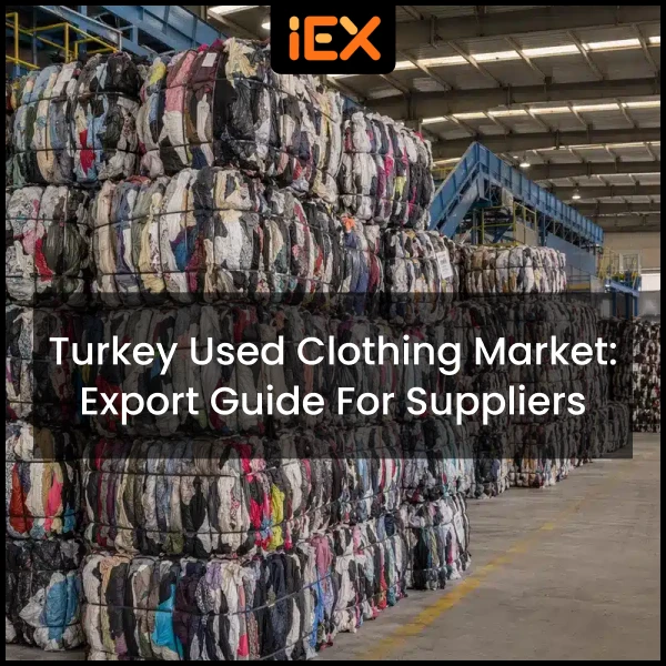 Turkey Used Clothing Market Export Guide for Suppliers