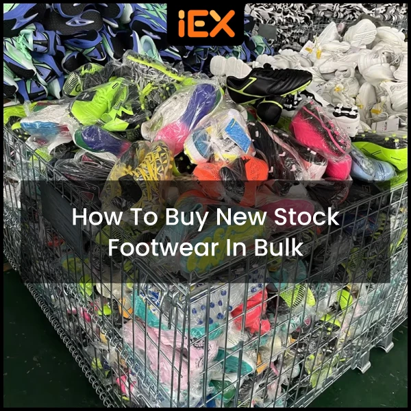 How to Buy New Stock Footwear in Bulk