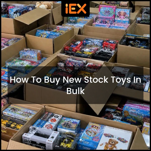 How to Buy New Stock Toys in Bulk
